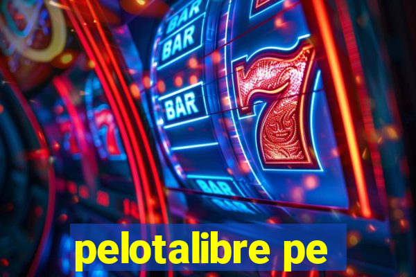 pelotalibre pe